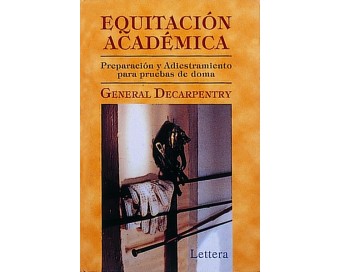 LIBRO: EQUITACIONACADEMICA (G. DECARPENTRY)