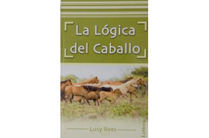 LIBRO: LA LÓGICA DEL CABALLO (LUCY REES)