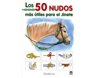 LIBRO: LOS 50 NUDOS MAS UTILES PARA EL JINETE