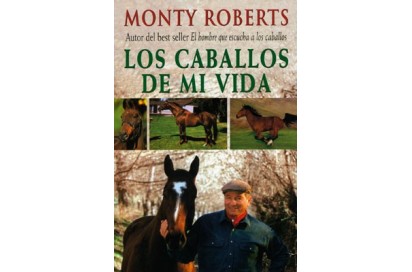 LIBRO: LOS CABALLOS DE MI VIDA (MONTY ROBERTS)