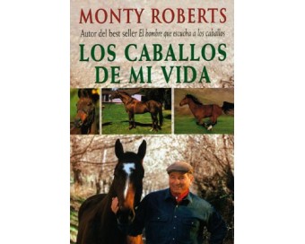 LIBRO: LOS CABALLOS DE MI VIDA (MONTY ROBERTS)