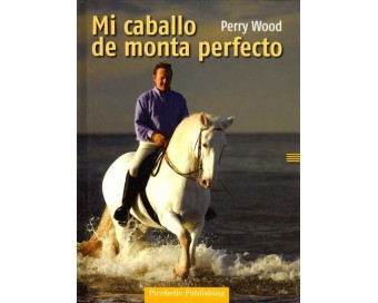 LIBRO: MI CABALLO DE MONTA PERFECTO (PICOBELLO)