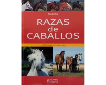 LIBRO: RAZAS DE CABALLOS 100 MAS CONOCIDAS